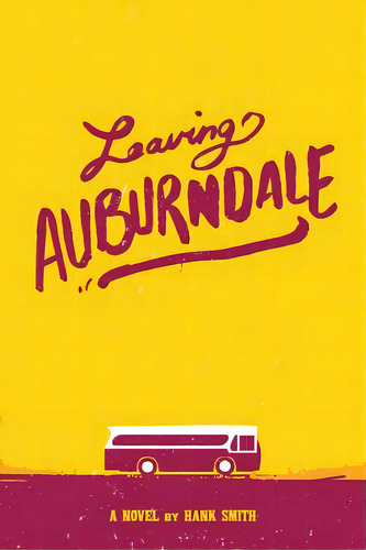 Leaving Auburndale, De Smith, Hank. Editorial St Paul Pr, Tapa Blanda En Inglés