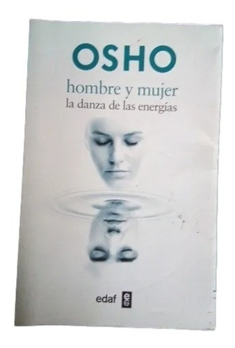 Hombre Y Mujer La Danza De Las Energías Osho X1