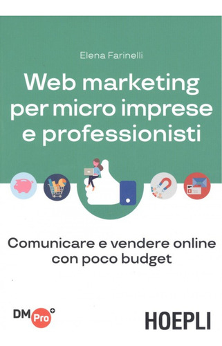 Web Marketing Per Micro Imprese E Professionisti - Farinelli