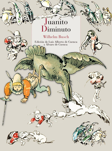 Juanito Diminuto, De Busch, Wilhelm. Editorial Reino De Cordelia S.l., Tapa Dura En Español