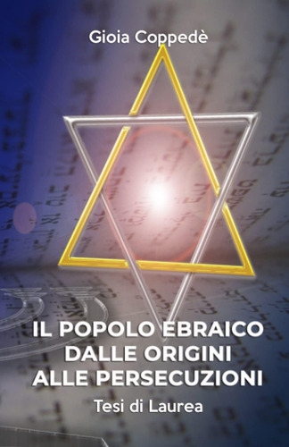 Libro: Il Popolo Ebraico Dalle Origini Alle Persecuzioni (it