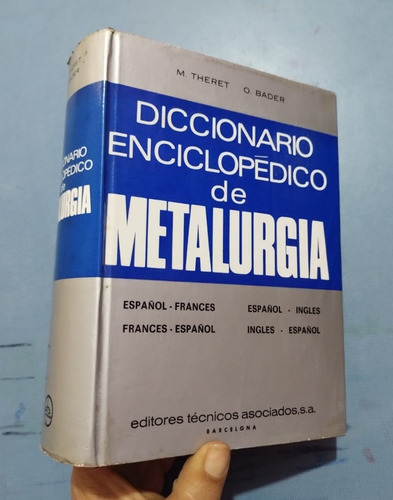 Libro Diccionario Enciclopédico De Metalurgia Theret Bader