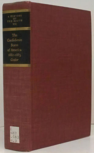 The Confederate States Of America, 1861-1865, De E. Merton Coulter. Editorial Louisiana State University Press, Tapa Dura En Inglés