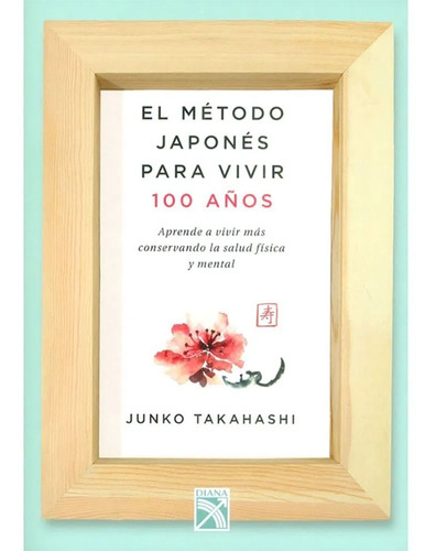 Método Japonés Para Vivir 100 Años