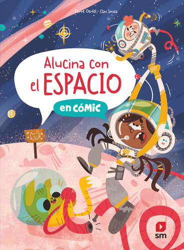 Alucina Con El Espacio, De Oertel, Pierre., Vol. 1. Editorial Ediciones Sm, Tapa Dura En Español