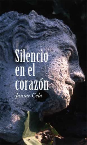 Silencio En El Corazón / Jaume Cela