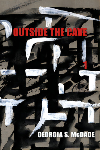 Outside The Cave 1, De Mcdade, Georgia S.. Editorial Lightning Source Inc, Tapa Blanda En Inglés