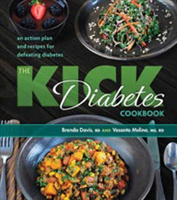 The Kick Diabetes Cookbook : An Action Plan And Recipes F...