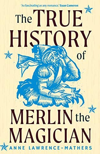 The True History Of Merlin The Magician, De Lawrence-mathers, Anne. Editorial Yale University Press, Tapa Blanda En Inglés