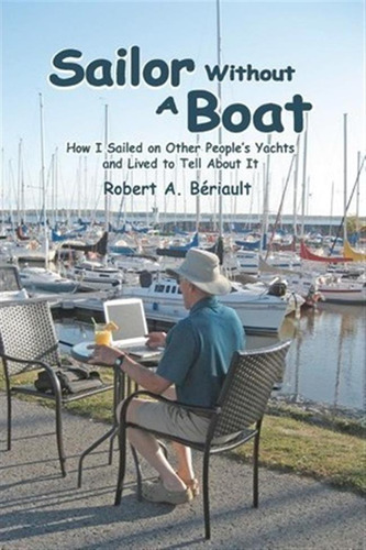 Sailor Without A Boat - Robert A Beriault (paperback)