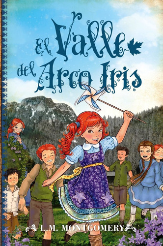 Ana Tejas Verdes (saga Original 7) - El Valle Del Arcoiris