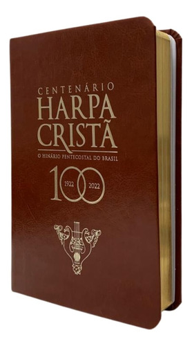 Harpa Cristã Edição Especial Centenário Luxo Marrom Letra Grande 