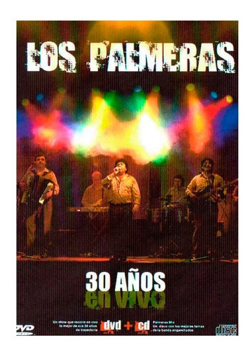 Los Palmeras - 30 Años En Vivo (dvd+cd) - Ya Música