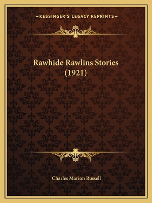 Libro Rawhide Rawlins Stories (1921) - Russell, Charles M...