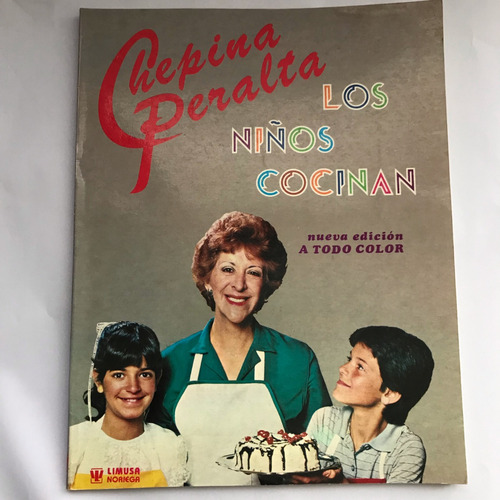 Libro Cocina Recetario - Los Niños Cocinan- Peralta, Chepina