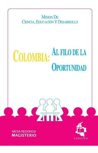Colombia: Al Filo De La Oportunidad - Autores Varios
