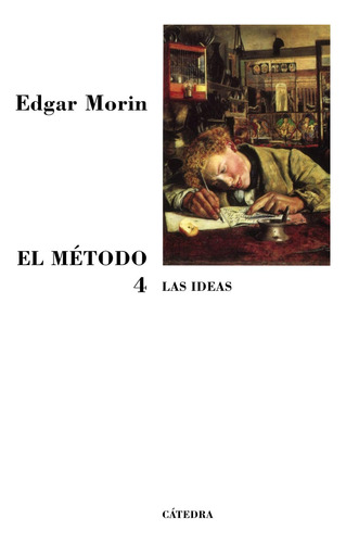 El Método 4, Edgar Morin, Ed. Cátedra