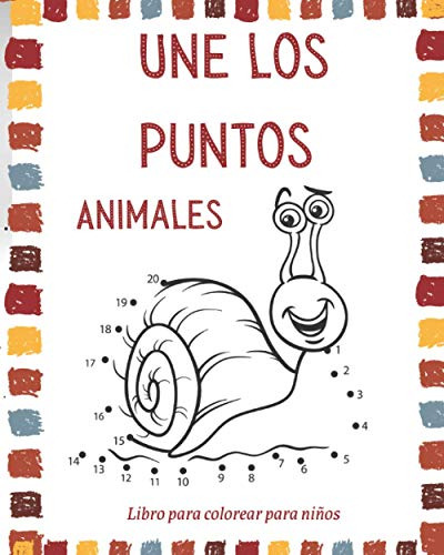 Uno Los Puntos Animales: Libro Para Colorear Para Niños L Li