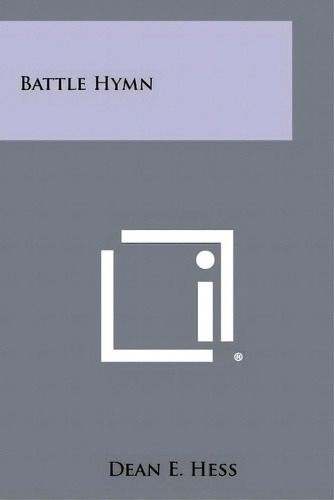 Battle Hymn, De Hess, Dean E.. Editorial Literary Licensing Llc, Tapa Blanda En Inglés