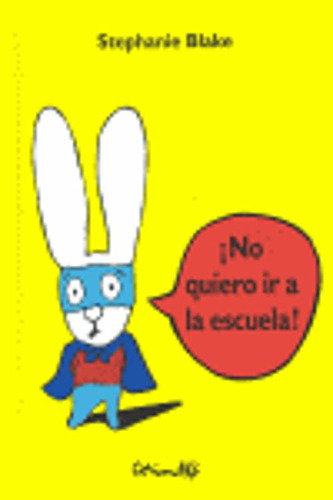 Libro No Quiero Ir A La Escuela!