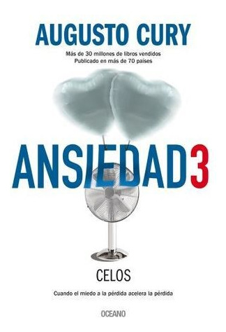 Libro Ansiedad 3 : Celos De Augusto Cury