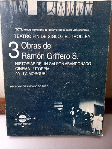 Libro 3 Obras De Ramón Griffero C/el Teatro Fin De Siglo