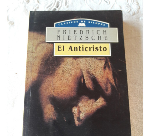 El Anticristo - Friedrich Nietzsche - Edimat 1998