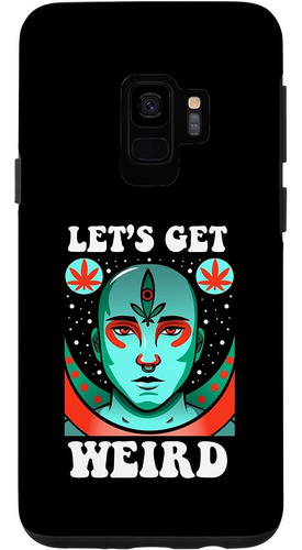 Galaxy S9 Lets Get Weird Retro Cosmic Mindfulness Weed Minds