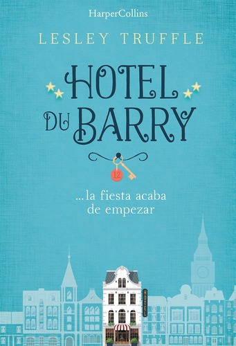 Hotel Du Barry - Lesley Truffle, de Lesley Truffle. Editorial Harpercollins Publishers en español