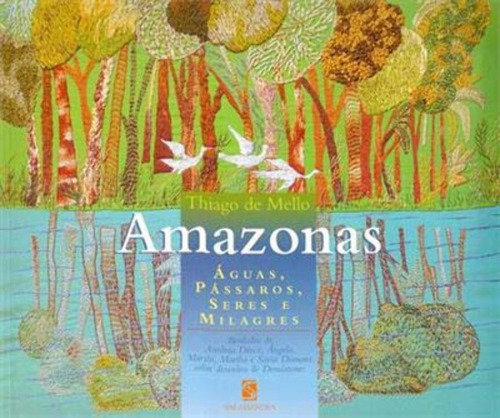 Amazonas: Aguas, Passaros, Seres E Milagres