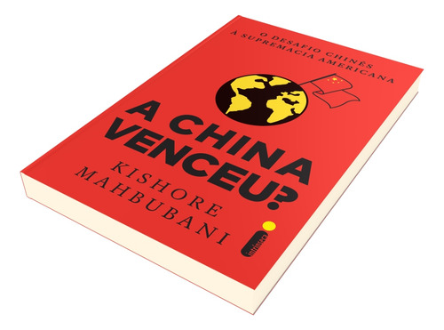 A China Venceu?: O desafio chinês à supremacia, de Mahbubani, Kishore. Editorial Editora Intrínseca Ltda., PublicAffairs, capa mole em português, 2021