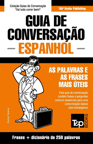 Guia De Conversação Português-espanhol E Mini Dicionário 250