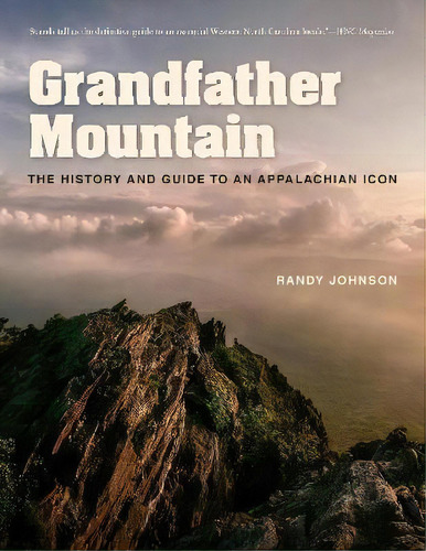 Grandfather Mountain : The History And Guide To An Appalachian Icon, De Randy Johnson. Editorial The University Of North Carolina Press, Tapa Blanda En Inglés