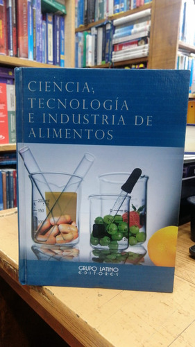 Libro Ciencia Tecnologia E Industria De Alimentos