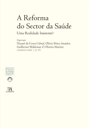 Libro Reforma Do Sector Da Saude A De Editora Almedina Alme