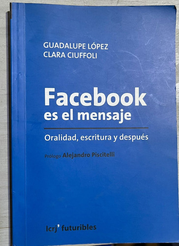 Facebook Es El Mensaje - Guadalupe López & Clara Ciuffoli