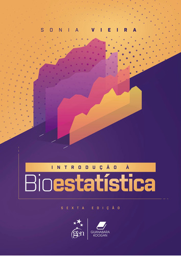 Introdução à Bioestatística, de VIEIRA, Sonia. Editora Gen – Grupo Editorial Nacional Part S/A, capa mole em português, 2021