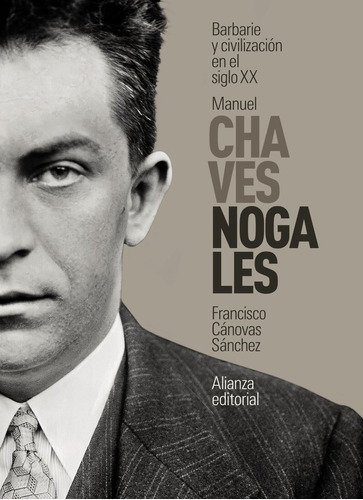 MANUEL CHAVES NOGALES, de Cánovas Sánchez, Francisco. Alianza Editorial, tapa blanda en español