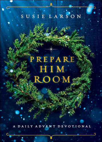 Libro Prepare Him Room: A Daily Advent Devotional-inglés