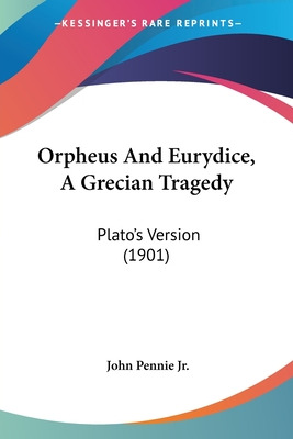 Libro Orpheus And Eurydice, A Grecian Tragedy: Plato's Ve...