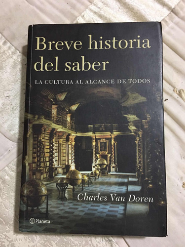 Breve Historia Del Saber. Autor Charles Van Doren Editorial