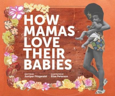 Libro How Mamas Love Their Babies - Juniper Fitzgerald