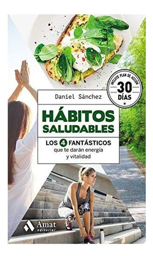 Hábitos Saludables - Daniel Sánchez Sáez Daniel Sánchez Sáe