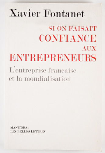 Livro Si On Faisait Confiance Aux Entrepreneurs Xavier Fontanet