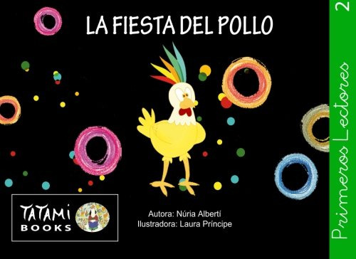 La Fiesta Del Pollo: Un Divertido Cuento Para Aprender A Lee