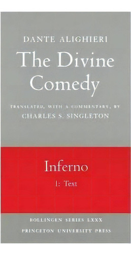 The Divine Comedy, I. Inferno, Vol. I. Part 1, De Dante. Editorial Princeton University Press, Tapa Blanda En Inglés