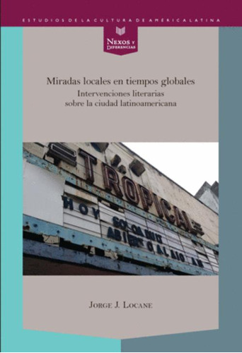 Libro Miradas Locales En Tiempos Globales. Intervenciones L