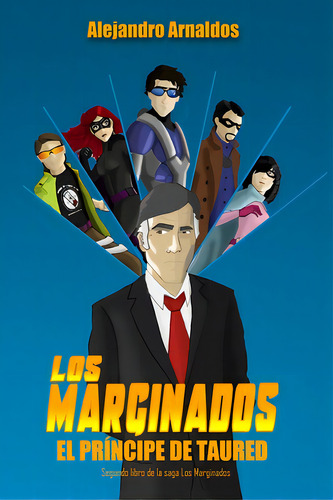 Los Marginados: El Prãâncipe De Taured, De Gonzalez, Ivan. Editorial Createspace, Tapa Blanda En Español