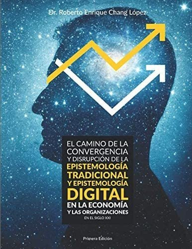 Libro: El Camino Convergencia Y Disrupciones Epi