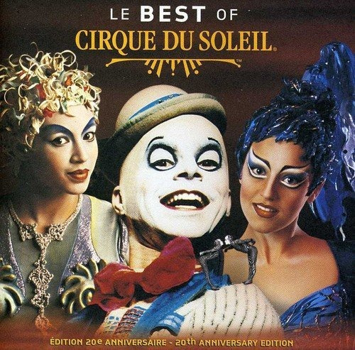 Cd Le Best Of Cirque Du Soleil (20th Anniversary Edition) -